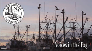 Dock-u-mentaries: Voices in the Fog @ New Bedford Whaling National Historical Park