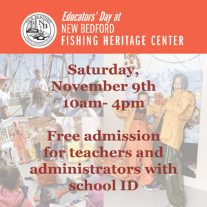Educators' Day @ New Bedford Fishing Heritage Center