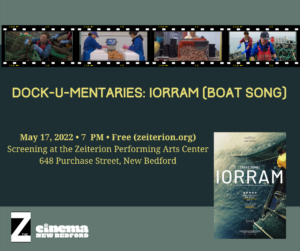 Dock-u-mentaries: IORRAM (Boat Song) @ Zeiterion Performing Arts Center
