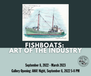 Fishboats: Art of the Industry Gallery Opening @ New Bedford Fishing Heritage Center