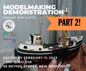 CANCELED - Modelmaking Demonstration: Captain Alan Curtis (Part 2!) @ New Bedford Fishing Heritage Center