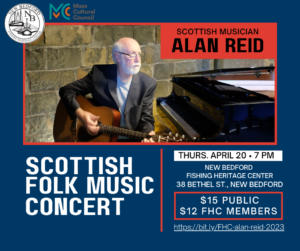 Concert: Alan Reid, Scottish Musician @ New Bedford Fishing Heritage Center