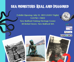 AHA! Night - Exhibit Opening - Sea Monsters: Real and Imagined @ New Bedford Fishing Heritage Center